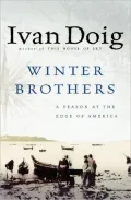 Winter Brothers: A Season at the Edge of America