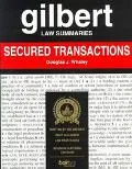 Gilbert Law Summaries Secured Transactions