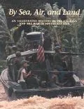 By Sea, Air, and Land An Illustrated History of the U.S. Navy and the War in Southeast Asia