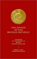 The Senate of the Roman Republic: Addresses on the History of Roman Constitutionalism