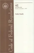 Code of Federal Regulations, Title 42, Public Health, Pt. 430-End, Revised as of October 1, 2007