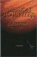 Mission to Jupiter: A History of the Galileo Project
