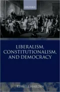 Liberalism, Constitutionalism, and Democracy