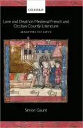 Love and Death in Medieval French and Occitan Courtly Literature: Martyrs to Love: Martyrs to Love