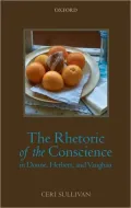 The Rhetoric of the Conscience in Donne, Herbert, and Vaughan
