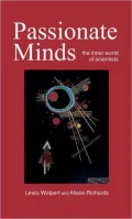 Passionate Minds:The Inner World of Scientists