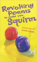 Revolting Poems to Make You Squirm