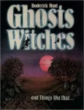 Ghosts, Witches and Things Like That