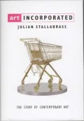 Art Incorporated : The Story of Contemporary Art