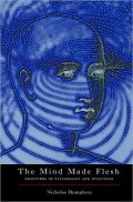The mind made flesh