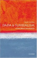 Dada and Surrealism: A Very Short Introduction