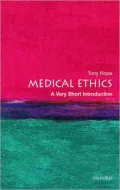 Medical Ethics: A Very Short Introduction
