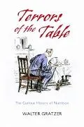 Terrors of the Table: The Curious History of Nutrition - Walter Gratzer - Hardcover