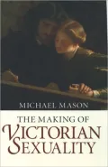 The Making of Victorian Sexuality
