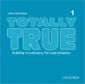 Totally True 1: Building Vocabulary Through Reading