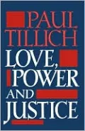Love, Power, and Justice: Ontological Analysis and Ethical Applications