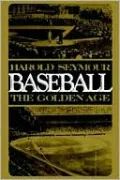 Baseball; The Golden Age
