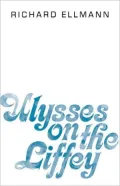 Ulysses on the Liffey, Vol. 1