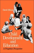 Child Development and Education: A Piagetian Perspective