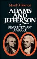 Adams and Jefferson: A Revolutionary Dialogue