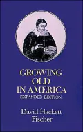 Growing Old in America: The Bland-Lee Lectures Delivered at Clark University