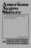American Negro Slavery: A Modern Reader