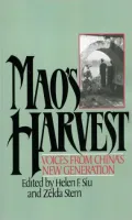 Mao's Harvest: Voices from China's New Generation