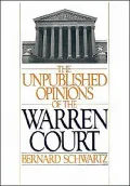 The Unpublished Opinions of the Warren Court