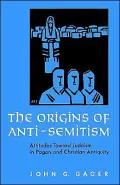The Origins of Anti-Semitism: Attitudes Toward Judaism in Pagan and Christian Antiquity