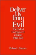 Deliver Us from Evil: The Radical Underground in Britain, 1660-1663
