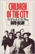 Children of the City: At Work and at Play