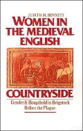 Women in the Medieval English Countryside: Gender and Household in Brigstock Before the Plague