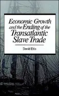 Economic Growth and the Ending of the Transatlantic Slave Trade