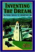 Inventing the Dream: California Through the Progressive Era