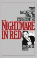 Nightmare in Red: The McCarthy Era in Perspective