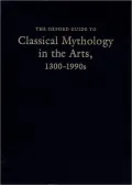 The Oxford Guide to Classical Mythology in the Arts, 1300-1990s