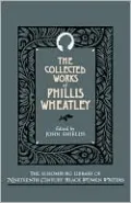 The Collected Works of Phillis Wheatley