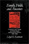 Family, Fields, and Ancestors; Constancy and Change in China's Social and Economic History, 1550-1949