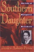Southern Daughter : The Life of Margaret Mitchell