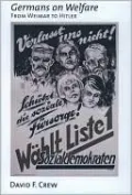 Germans on Welfare: From Weimar to Hitler