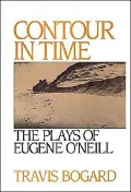 Contour in Time: The Plays of Eugene O'Neill