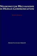 Neuromotor Mechanisms in Human Communication