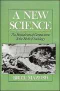 A New Science: The Breakdown of Connections and the Birth of Sociology