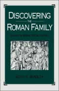 Discovering the Roman Family: Studies in Roman Social History