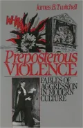 Preposterous violence