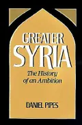 Greater Syria: The History of an Ambition