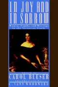 In Joy and in Sorrow : Women, Family, and Marriage in the Victorian South, 1830-1900