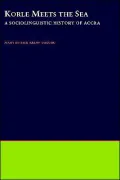 Korle Meets the Sea: A Sociolinguistic History of Accra