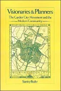 Visionaries and Planners: The Garden City Movement and the Modern Community