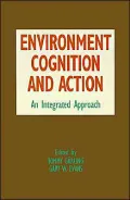 Environment, Cognition, and Action: An Integrated Approach